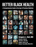 Better Black Health: A Comprehensive Guide in the Age of Precision Medicine - Paperback
