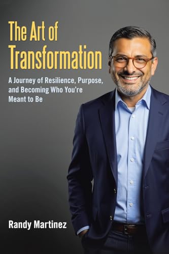 The Art of Transformation: A Journey of Resilience, Purpose, and Becoming Who You're Meant to Be - Paperback