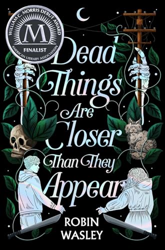 Dead Things Are Closer Than They Appear - Hardcover