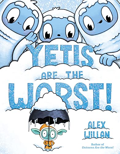Yetis Are the Worst! - Hardcover