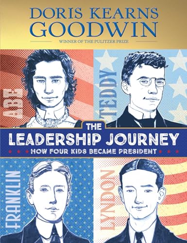 The Leadership Journey: How Four Kids Became President - Hardcover