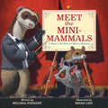 Meet the Mini-Mammals: A Night at the Natural History Museum - Hardcover