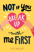 Not If You Break Up with Me First - Hardcover
