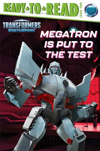 Megatron Is Put to the Test: Ready-To-Read Level 2 - Hardcover