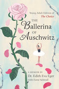 The Ballerina of Auschwitz: Young Adult Edition of the Choice - Hardcover