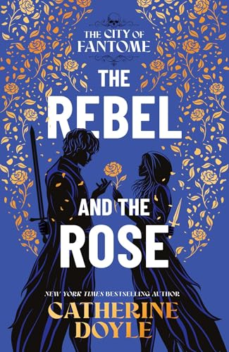 The Rebel and the Rose - Hardcover
