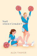 Bad Cheerleader - Hardcover