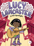 Lucy Lancaster in the Spotlight - Hardcover