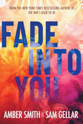 Fade Into You - Hardcover