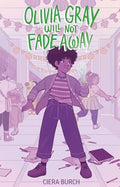 Olivia Gray Will Not Fade Away - Hardcover