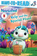 Kelp and the Special Plant: Ready-To-Read Pre-Level 1 - Hardcover