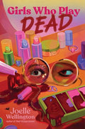Girls Who Play Dead - Hardcover