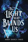 The Light That Blinds Us - Hardcover