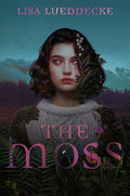 The Moss - Hardcover