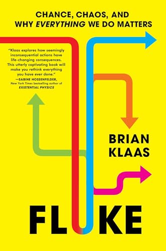 Fluke: Chance, Chaos, and Why Everything We Do Matters - Hardcover