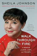 Walk Through Fire: A Memoir of Love, Loss, and Triumph - Paperback