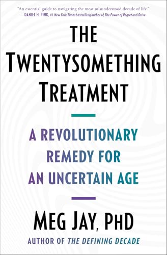 The Twentysomething Treatment: A Revolutionary Remedy for an Uncertain Age - Paperback