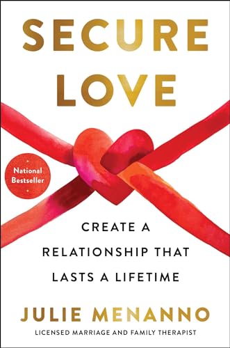 Secure Love: Create a Relationship That Lasts a Lifetime - Hardcover