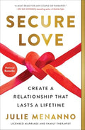 Secure Love: Create a Relationship That Lasts a Lifetime - Paperback