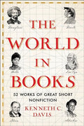 The World in Books: 52 Works of Great Short Nonfiction - Hardcover