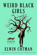 Weird Black Girls: Stories - Paperback