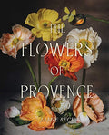 The Flowers of Provence - Hardcover