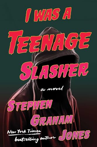 I Was a Teenage Slasher - Hardcover