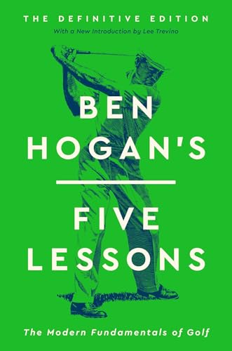 Ben Hogan's Five Lessons: The Modern Fundamentals of Golf (Definitive Edition) - Hardcover