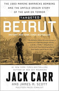 Targeted: Beirut: The 1983 Marine Barracks Bombing and the Untold Origin Story of the War on Terror - Paperback