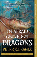 I'm Afraid You've Got Dragons - Paperback