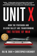 Unit X: How the Pentagon and Silicon Valley Are Transforming the Future of War - Paperback
