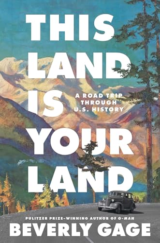 This Land Is Your Land: A Road Trip Through U.S. History - Hardcover