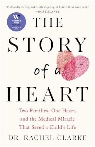 The Story of a Heart: Two Families, One Heart, and the Medical Miracle That Saved a Child's Life - Hardcover