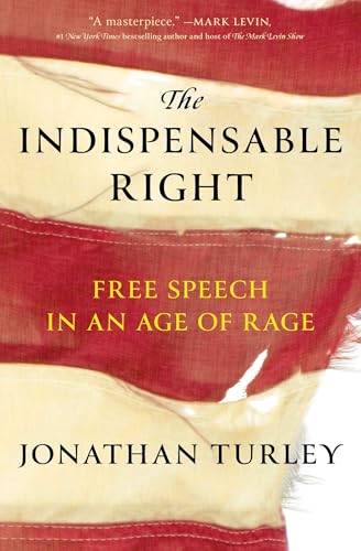 The Indispensable Right: Free Speech in an Age of Rage - Paperback
