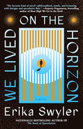 We Lived on the Horizon - Paperback