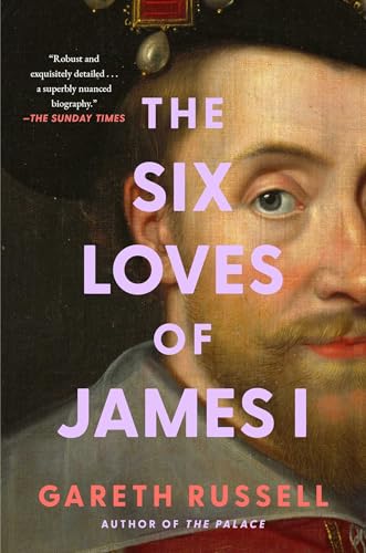 The Six Loves of James I - Hardcover