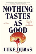 Nothing Tastes as Good - Hardcover