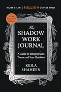The Shadow Work Journal: A Guide to Integrate and Transcend Your Shadows - Paperback