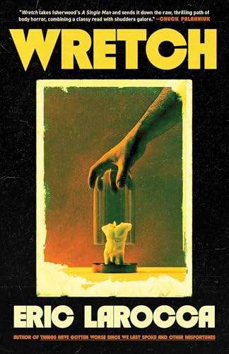 Wretch: Or, the Unbecoming of Porcelain Khaw - Hardcover