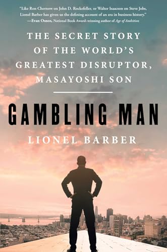 Gambling Man: The Secret Story of the World's Greatest Disruptor, Masayoshi Son - Hardcover