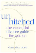 Unhitched: The Essential Divorce Guide for Women - Paperback