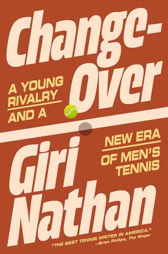 Changeover: A Young Rivalry and a New Era of Men's Tennis - Hardcover