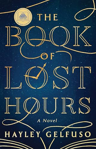 The Book of Lost Hours: A GMA Book Club Pick (a Novel) - Hardcover