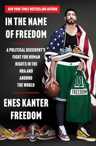 In the Name of Freedom: A Political Dissident's Fight for Human Rights in the NBA and Around the World - Hardcover