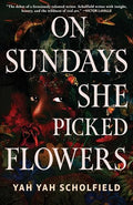 On Sundays She Picked Flowers - Hardcover