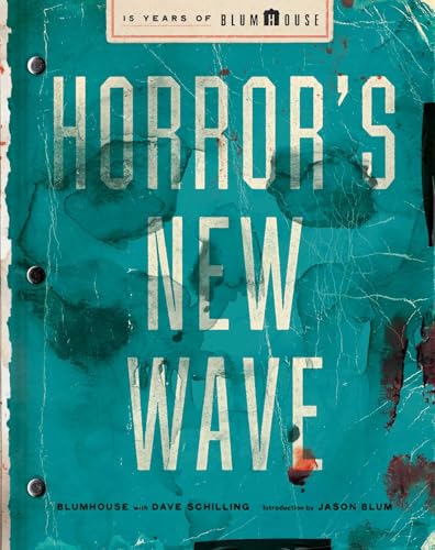 Horror's New Wave: 15 Years of Blumhouse - Hardcover