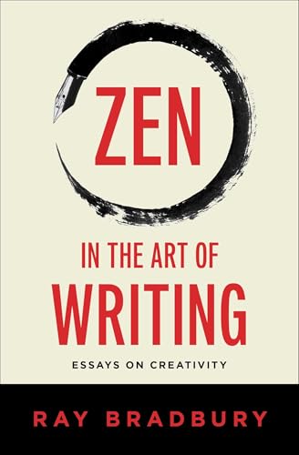 Zen in the Art of Writing: Essays on Creativity - Paperback