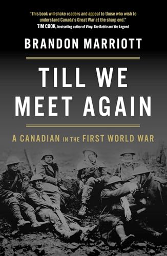 Till We Meet Again: A Canadian in the First World War - Hardcover