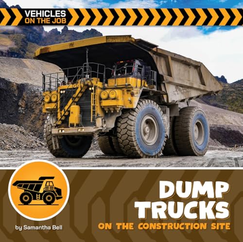 Dump Trucks on the Construction Site - Library Binding