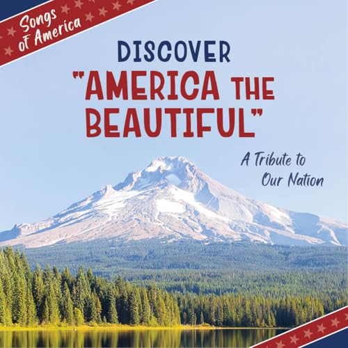 Discover America the Beautiful: A Tribute to Our Nation - Library Binding